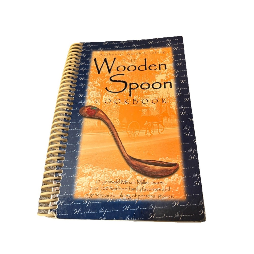 THE WOODEN SPOON COOKBOOK Authentic Amish Home Cooking 2000 Spiral Bound